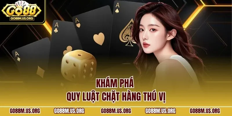 Khám phá quy luật chặt hàng thú vị