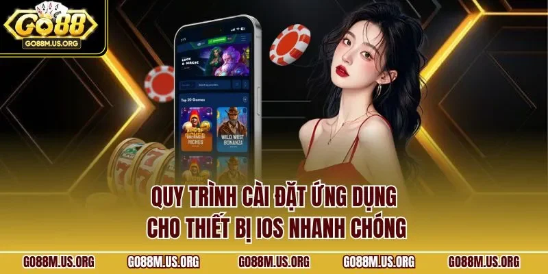 Quy trình cài đặt ứng dụng cho thiết bị iOS nhanh chóng