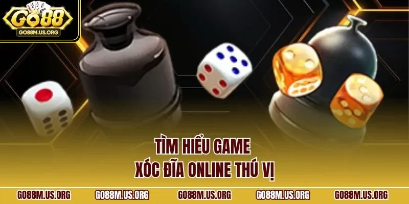 Tìm hiểu game xóc đĩa online thú vị