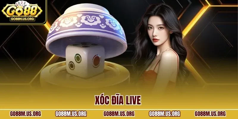 Xóc đĩa live